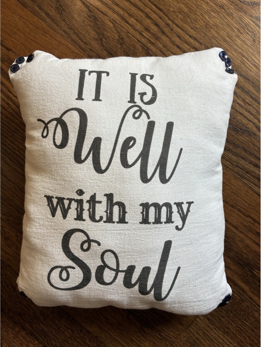 Farmhouse "It Is Well With My Soul" Mini Accent Pillow with Button Corners - Picture 2 of 7